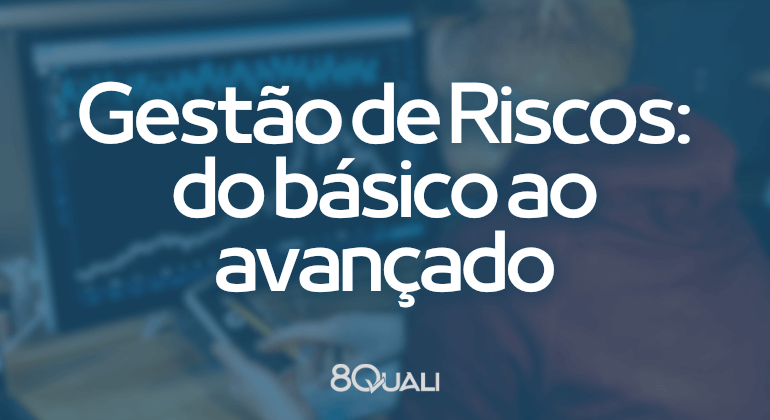 7 ferramentas de gestão de riscos para melhorar seus resultados - Software 8quali